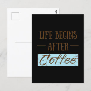 Livet börjar efter kaffe rolig dryck kaffeinberoen vykort