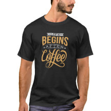 Livet Börjar Efter Kaffe | Roliga Kaffeälskare