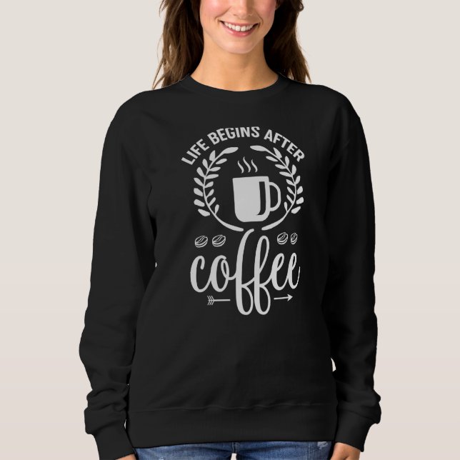 Livet börjar efter kaffe t shirt (Framsida)