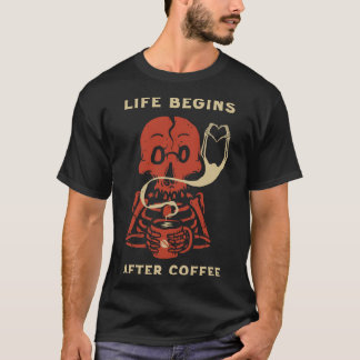 Livet börjar efter kaffe t shirt