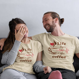 Livet Börjar Efter Kaffe T Shirt