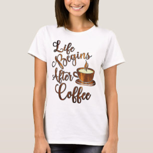 Livet börjar efter kaffe t shirt