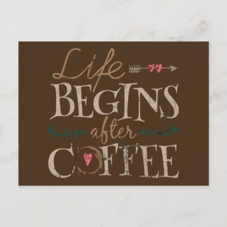 Livet börjar efter kaffe vykort