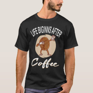 Livet börjar efter kaffekaffekaffe Kopp-kaffe T Shirt