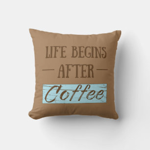 Livet börjar efter kaffet roliga meningar kudde