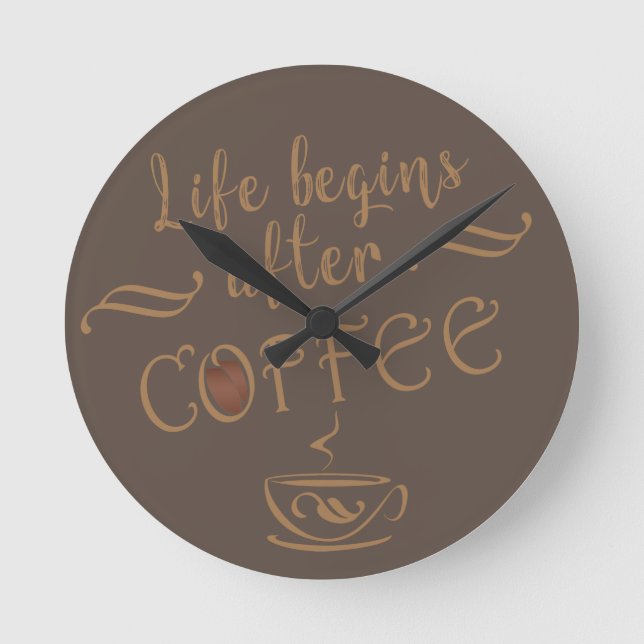 Livet börjar efter kaffet roliga meningar rund klocka (Framsida)