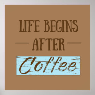 livet börjar efter kaffet roligt poster