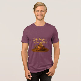 Livet Börjar EfterKaffet Varmt Hjärta, Morgonenerg T Shirt