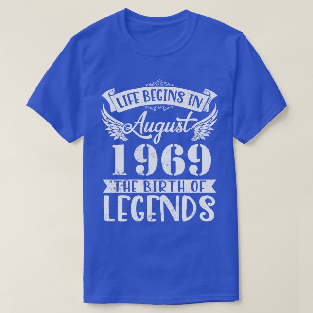 Livet börjar i augusti 1969 vid födseln avGrattis  T Shirt (Design framsida)