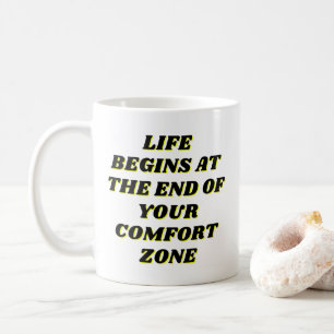 Livet börjar när du är tröst zonare kaffemugg
