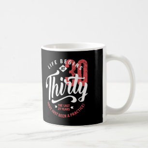 Livet börjar vid 30 30ÅRS FÖDELSEDAG Kaffemugg