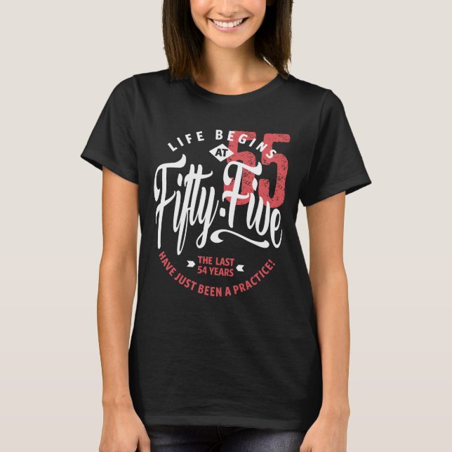 Livet börjar vid 55 | 55:e födelsedagen tee shirt (Framsida)