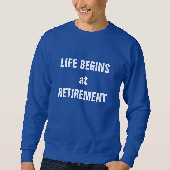 "Livet börjar vid pensionen" Lång Ärmad Tröja (Framsida)