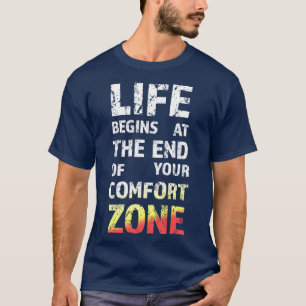Livet börjar vid slutet av din ansträngning Zon 2 T Shirt