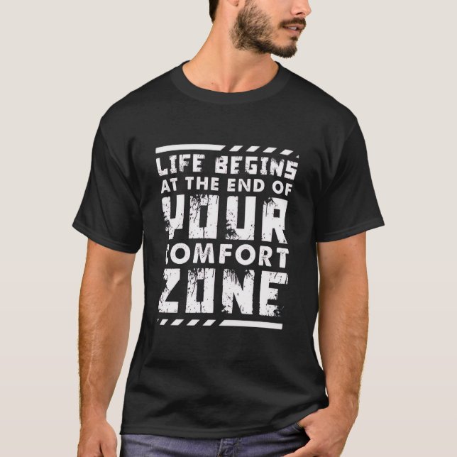 ”Livet Börjar vid Slutet av Din Komfortzon” T Shirt (Framsida)
