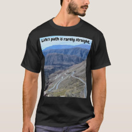 Livet går sällan rakt fram. T-Shirt