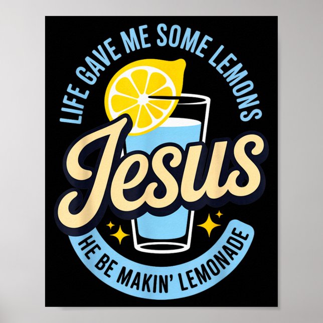 Livet Gav Mig Några Citroner Jesus Han Gör Lemonad Poster (Framsidan)