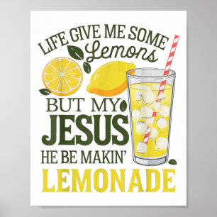 Livet gav mig några leemoner men min Jesus han är Poster