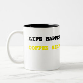 Livet händer. Kaffe hjälper. coffee mu Två-Tonad Mugg