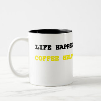 Livet händer. Kaffe hjälper. coffee mu Två-Tonad Mugg