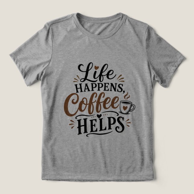 Livet Händer Kaffe Hjälper T Shirt (Design Framsida)