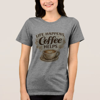 Livet Händer, Kaffe Hjälper T-Shirt