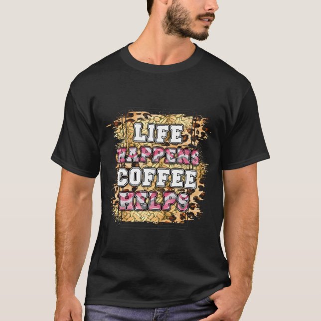 Livet Händer Kaffe Hjälper T Shirt (Framsida)
