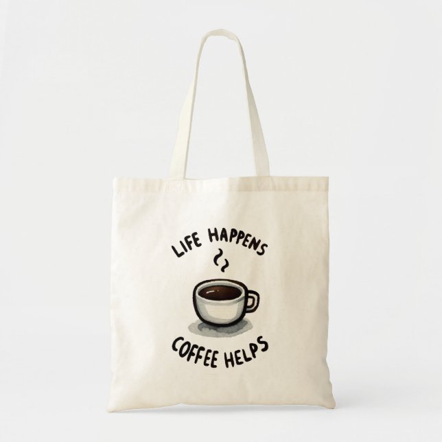 Livet händer, kaffehjälpen - för kaffe Älskare Tygkasse (Framsidan)