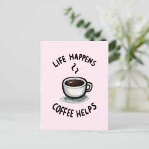 Livet händer, kaffehjälpen - för kaffe Älskare Vykort