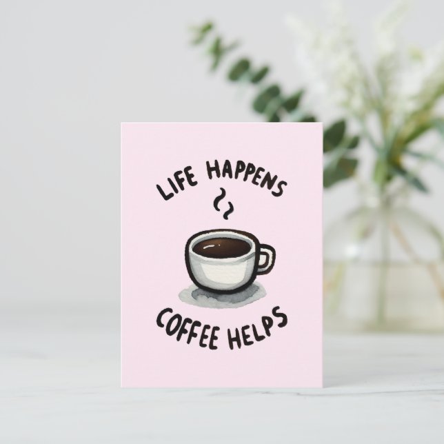 Livet händer, kaffehjälpen - för kaffe Älskare Vykort (Stående Fram)