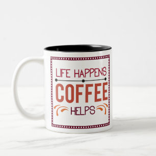 Livet händer kaffehjälpen Två-Tonad mugg