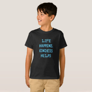 Livet händer. Kindness hjälper T Shirt