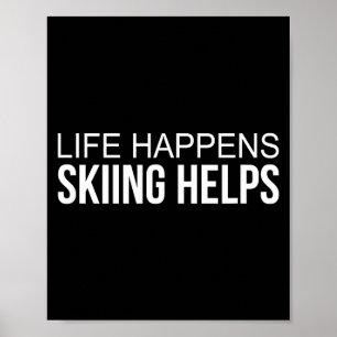 Livet händer - skidåkning hjälper - poster