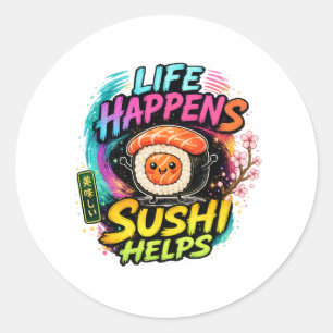 Livet händer Sushi hjälper Runt Klistermärke