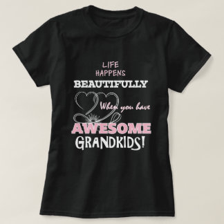 Livet händer underbart Mormor Fantastiska Barnbarn T-shirt