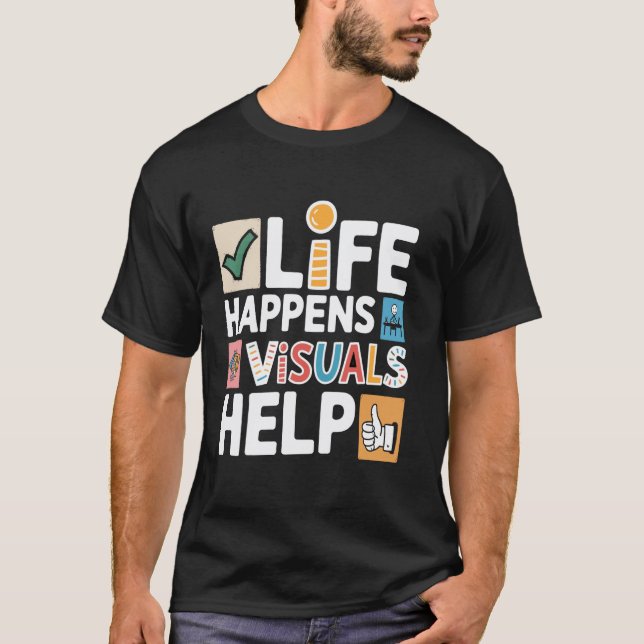Livet händer Visuals Hjälp, lärohjälp assistent T Shirt (Framsida)
