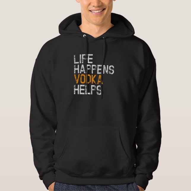 Livet Händer Vodka Hjälper  Vodka Hoodie (Framsida)