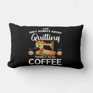 Livet handlar alltid om att beröva Res även kaffe Lumbarkudde