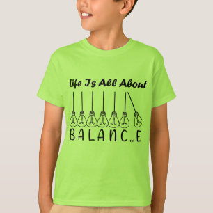Livet handlar bara om att skapa balans i motivatio t shirt