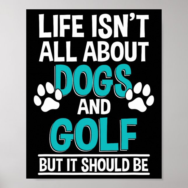 Livet Handlar Inte Bara Om Hundar Och Golf  Poster (Framsidan)