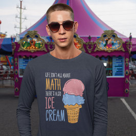 Livet handlar inte bara om matematik Det finns äve T Shirt