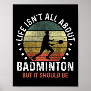 Livet handlar inte om Dminton, men det borde vara  Poster