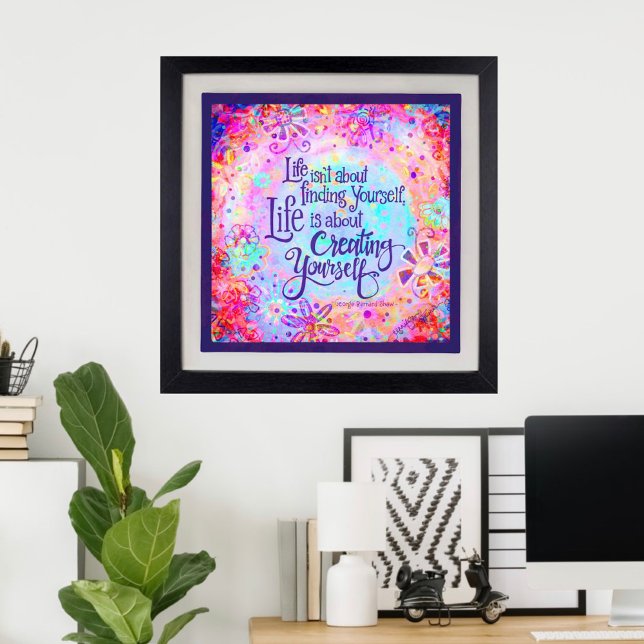 Livet handlar om att Skapa dig själv Fototryck (Skapare uppladdad)