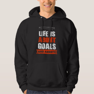 Livet Handlar Om Mål Och Assist Soccer Spelare Spo Hoodie