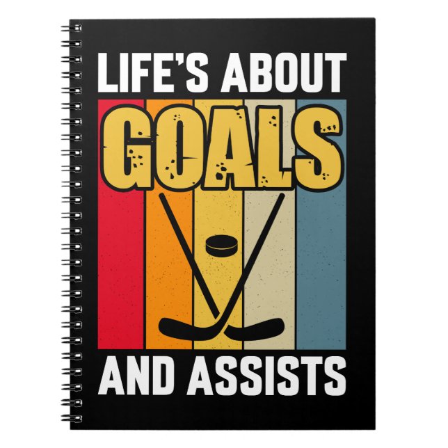 Livet handlar om mål och assisterar Hockey Anteckningsbok (Framsidan)