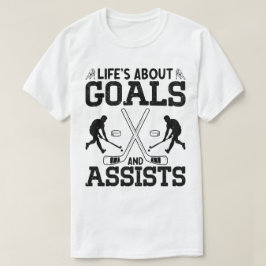 Livet handlar om mål och hjälper Hockey Älskare Fu T Shirt