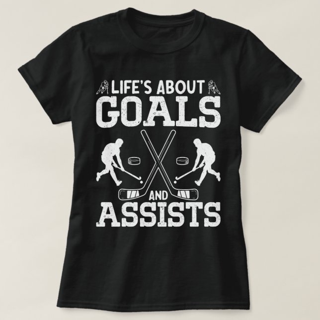 Livet handlar om mål och hjälper Ice Hockey Älskar T Shirt (Design framsida)