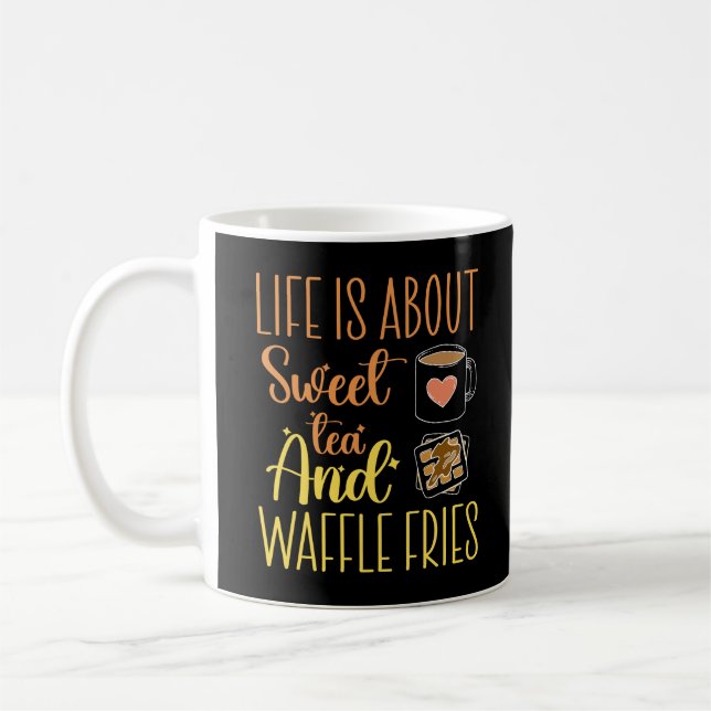 Livet Handlar Om Sött Te Och Våffelpommes Roligt  Kaffemugg (Vänster)