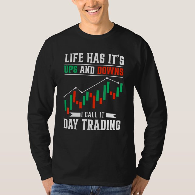 Livet har gått upp och ner Day Trading Lagrar Mark T Shirt (Framsida)