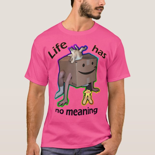 Livet har ingen betydelse t shirt (Framsida)